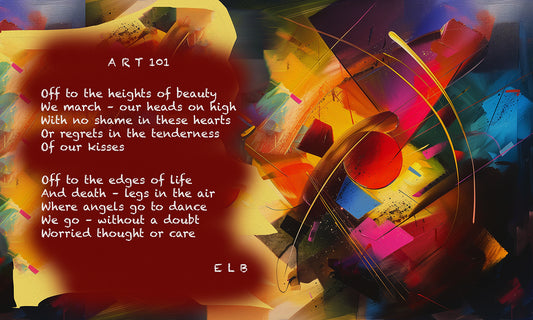 ART 101 poetry art print with creative expression by E. Laurence Bake